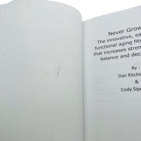 Never Grow Old! Fitness Program Book For Aging By Dan Ritchie & Cody Sipe - Picture 10 of 10
